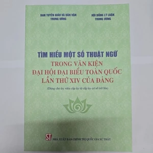Sách - Tìm hiểu một số thuật ngữ trong Văn kiện Đại hội đại biểu toàn quốc lần thứ XIV của Đảng