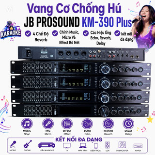 Vang Cơ Chống Hú KM-390 Plus, 4 Chế Độ Reverb, Chỉnh Music, Micro Và Effect Rõ Nét, Các Hiệu Ứng Echo, Reverb, Delay