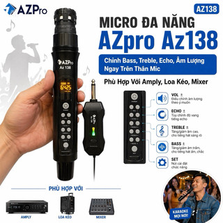 Micro Đa Năng AZpro Az138 Chỉnh Bass, Treble, Echo, Âm Lượng Ngay Trên Thân Mic Phù Hợp Với Amply, Loa Kéo, Mixer