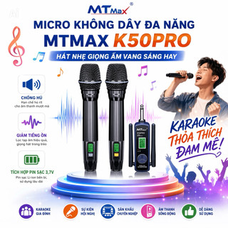 Micro Không Dây Đa Năng MTMAX K50PRO, Hát Nhẹ Giọng Ấm Vang Sáng Siêu Hay, Chống Hú, Giảm Tiếng Ồn, Tích Hợp Pin Sạc