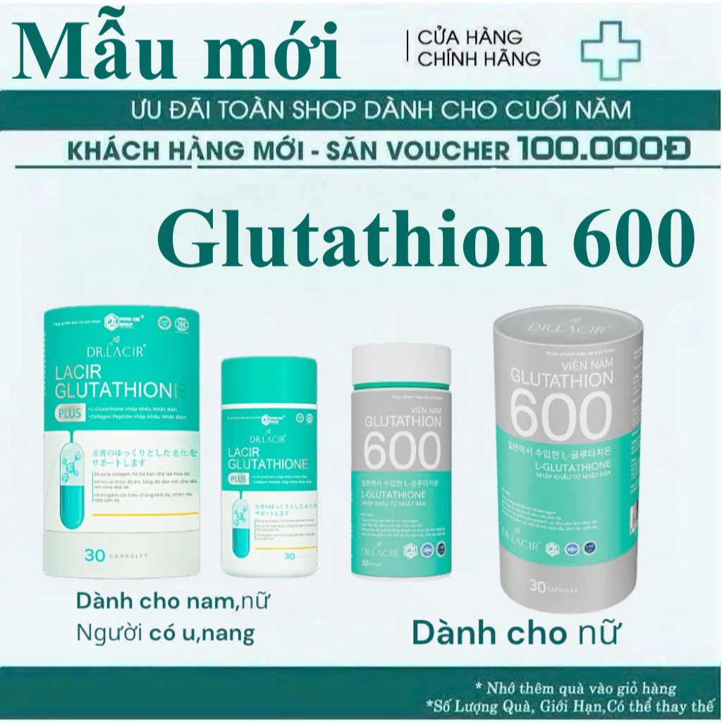 glutathione 600 chnh hng Vin Nm  Gim Nm T Su Bn Trong Glutathione 600 mg [Dr.Lacir hp
