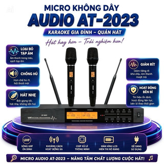 Micro Không Dây AT 2023, Bắt Sóng Nhạy, Loại Bỏ Tạp Âm, Chống Hú, Rít, Cảm Biến Tự Ngắt, Sóng Xa Lên Đến 100m