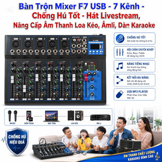 Bàn Trộn Mixer F7 USB - 7 Kênh - Chống Hú Tuyệt Đối - Hát Livestream, Nâng Cấp Âm Thanh Loa Kéo, Âmli, Dàn Karaoke