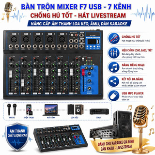 Bàn Trộn Mixer F7 USB - 7 Kênh - Chống Hú Tuyệt Đối - Hát Livestream, Nâng Cấp Âm Thanh Loa Kéo, Âmli, Dàn Karaoke