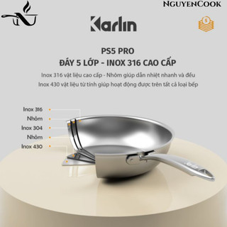 [Chảo Karlin Chống Dính Tự Nhiên PS5 PRO] - Inox 316 Cao Cấp, Sâu Lòng 9.5cm, Đáy 5 Lớp-NguyenCook