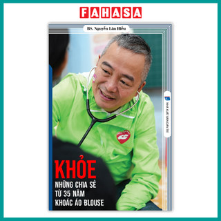 Sách - Khoẻ - Những Chia Sẻ Từ 35 Năm Khoác Áo Blouse - Kèm Chữ Ký Tác Giả
