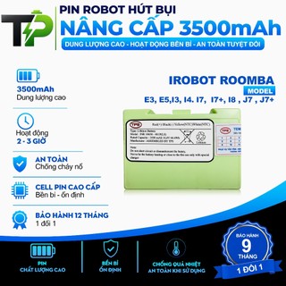 ( DUNG LƯỢNG 3500 mAh) PIN ROBOT HÚT BỤI NÂNG CẤP CHÍNH HÃNG IROBOT ROOMBA E3, E5,I3, I4. I7,  I7+, I8 , J7 , J7+
