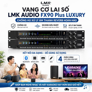 Vang Cơ Lai Số FX90 Plus LUXURY Chống Hú Xử Lý Âm Thanh Reverb Hoàn Hảo, Reverb Siêu Mượt, Kết Nối Đa Năng Bluetooth