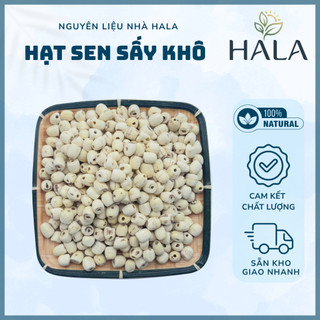 Túi 200g - 500g Hạt Sen Sấy Khô,Loại Đặc Biệt, Hạt Sen Huế, Vị Thơm Dùng Nấu Xôi, Chè Dưỡng Nhan - HALA