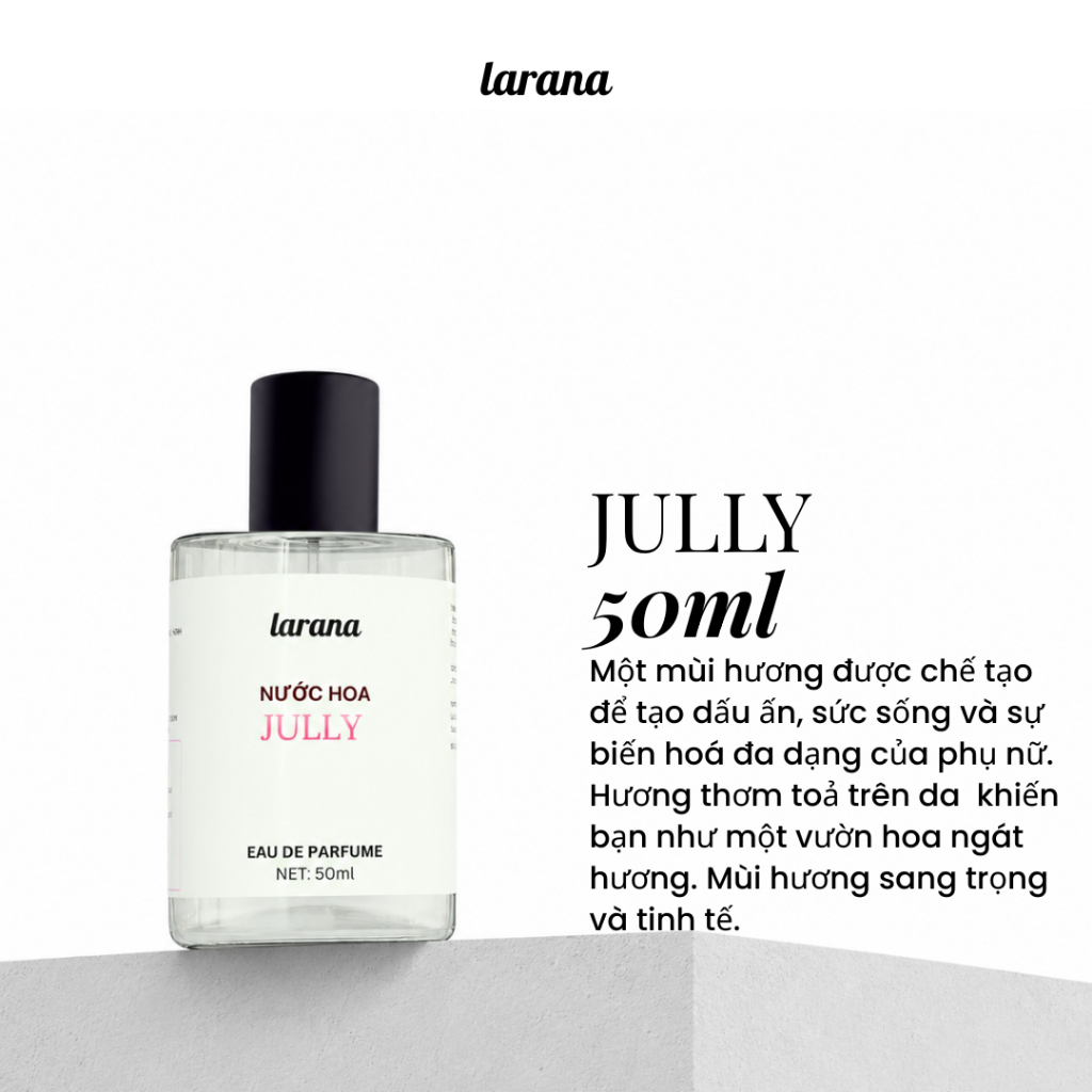 Nước hoa nữ Jully thương hiệu Larana hương thơm  ngọt ngào sang trọng dung tích  10ml/30ml/50ml