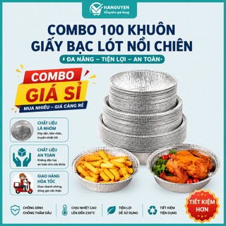 COMBO 100 Khay Giấy Bạc Lót Nồi Chiên Không Dầu, Khuôn Giấy Bạc Đựng Thực Phẩm Tiện Lợi Nhiều Size