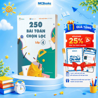 Sách - 250 Bài Toán Chọn Lọc Lớp 4 - Theo Chương Trình Mới