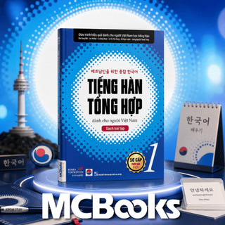 Sách - Tiếng Hàn tổng hợp dành cho người Việt Nam - Giáo trình kèm sách bài tập - MCBooks Chính Hãng