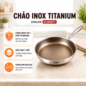 Chảo Inox 316 Titanium Engler EL3825TT Chảo sâu lòng 7 lớp chống dính tự nhiên dùng mọi loại bếp