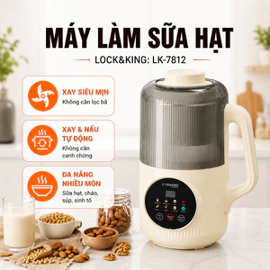 Máy Làm Sữa Hạt Lock&King LK-7812 1.2L Xay Nấu Tự Động Làm Sữa Hạt Cháo Súp Sinh Tố Đa Năng