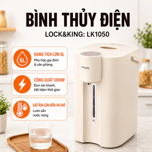 Bình Thủy Điện Lock&King LK1050 5L 1200W Đun Sôi Nhanh Giữ Ấm 48 Giờ Lõi Thủy Tinh Inox 304