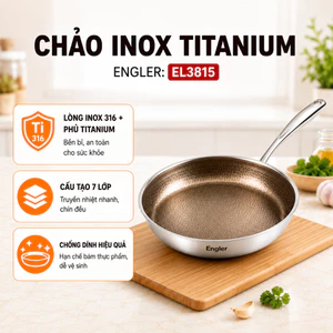 Chảo Inox 316 Titanium Engler EL3815 Chảo cạn lòng 7 lớp chống dính tự nhiên dùng mọi loại bếp