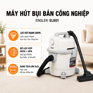 Máy hút bụi ENGLER EL801 Công suất 1200W, Hệ thống lòng đa tầng, hút cực mạnh, chạy êm, siêu bền