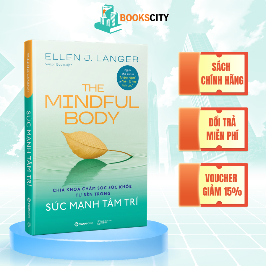 Sách - The Mindful Body - Sức Mạnh Tâm Trí - Ellen J. Langer