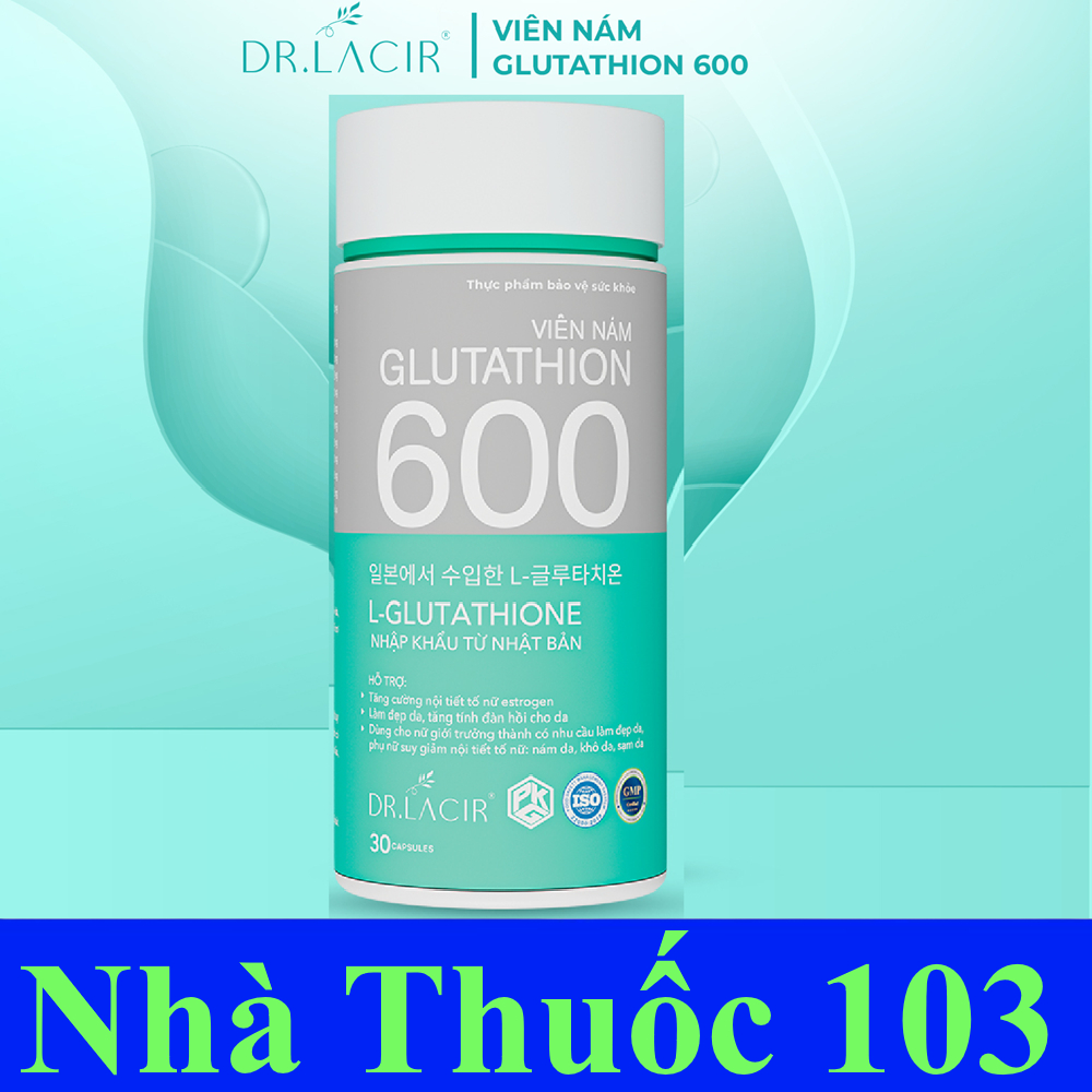 dr lacir glutathione 600 nhà thuốc 103] Viên uống trắng da ngừa nám DR.LACIR hộp 30 viên { Chính hãng} Skinny natural amateur skinny