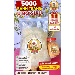 🔥 500G BÁNH TRÁNG Ủ BƠ SU Ú – TẶNG KÈM HŨ MUỐI NHUYỄN ĐẶC BIỆT 🔥