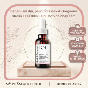 Serum làm dịu, phục hồi Geek & Gorgeous Stress Less 30ml | Phù hợp da nhạy cảm