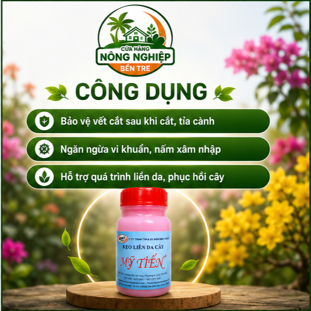 Keo Liền Da Cây Mỹ Tiến – Hỗ Trợ Làm Liền Vết Cắt, Bảo Vệ Cây Trồng