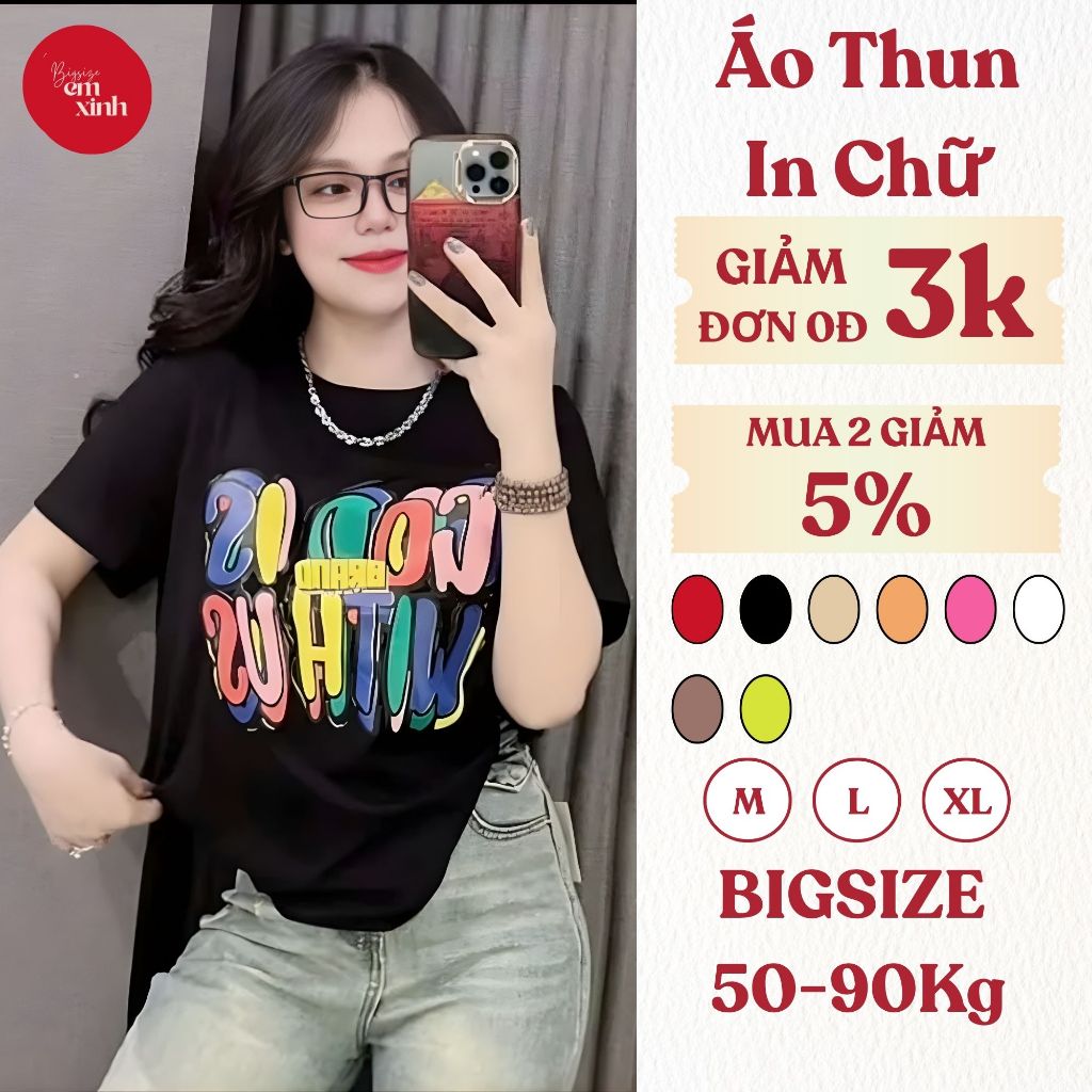 Áo Thun In Chữ Nữ – Thun Tăm Lạnh Mát, Dễ Mặc Dễ Phối 50–90kg BS043- Em Xinh Bigsize