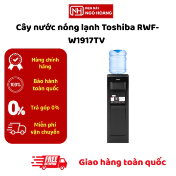 ( KOL ) RWF-W1917TV - Cây nước nóng lạnh Toshiba RWF-W1917TV chính hãng, làm nóng lạnh nhanh