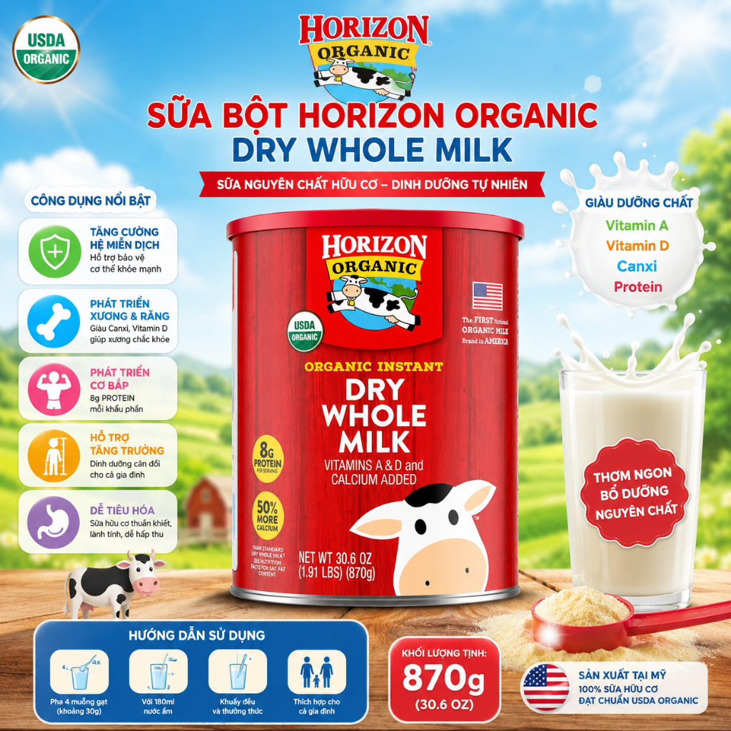 Horizon Organic Dry Whole Milk 870g Mỹ – Sữa Bột Hữu Cơ Nguyên Chất Giàu Canxi & Protein
