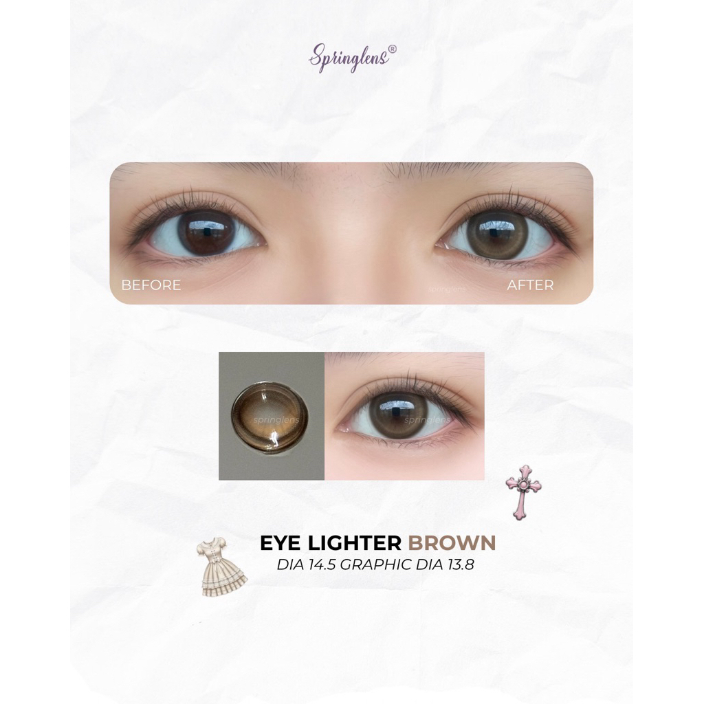 Kính áp tròng hiệu ứng bắt sáng EYE LIGHTER BROWN nâu trà có giãn 1 tháng | Spring Lens