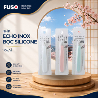 [GIAO MÀU NGẪU NHIÊN] NHÍP ECHO INOX BỌC SILICONE Đầu nhọn chính xác, cầm nắm êm tay - Fuso Bách Hoá Nhật Bản