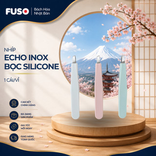[GIAO MÀU NGẪU NHIÊN] NHÍP ECHO INOX BỌC SILICONE Đầu nhọn chính xác, cầm nắm êm tay - Fuso Bách Hoá Nhật Bản