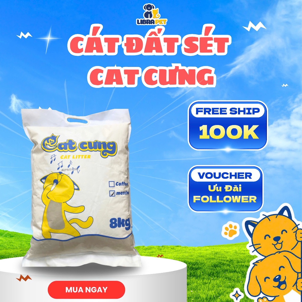 [LIBRA PET] Cát Đất Sét Cho Mèo Dung Tích Lớn 4Kg/8Kg/20Kg - Siêu Tiết Kiệm, Vón Tốt, Khử Mùi