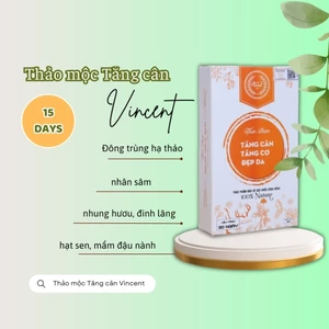 Tăng Cân Vincent Chính Hãng Giúp Tăng Cân Hiệu Quả Tăng 2-3 Kg sau 15 Ngày