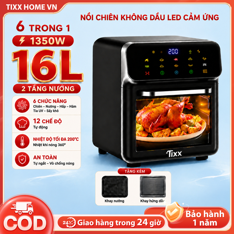 TIXX Nồi chiên không dầu 1350W Dung tích lớn 16L với công nghệ 3D Air Fryer đa năng