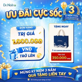 TẶNG QUÀ ĐƠN HÀNG 500K mừng sinh nhật 3 năm Dr Natro