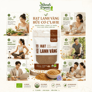Hạt Lanh Vàng, Lanh Nâu Hữu Cơ C'LaVie 200g Hỗ trợ Làm Đẹp Da, Tóc Và Tăng Cường Đề Kháng - Natural Market