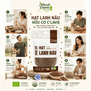 Hạt Lanh Vàng, Lanh Nâu Hữu Cơ C'LaVie 200g Hỗ trợ Làm Đẹp Da, Tóc Và Tăng Cường Đề Kháng - Natural Market