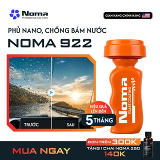 Dung Dịch Phủ Nano Kính Ô Tô NOMA 922 – Chống Bám Nước, Giảm Loá Mưa, Tăng Tầm Nhìn, Bền 5 Tháng