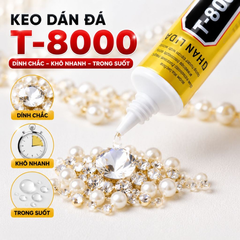 Keo dán T8000 khô nhanh đính đá dán kim loại thủy tinh nhựa giấy cao su 50ml 110ml