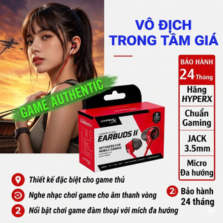 Tai nghe gaming HyperX Cloud Earbuds II ,Earbuds III chuyên game chính hãng Cloud Earbuds 2 chân cắm 3.5mm mic đa hướng