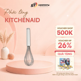 Phới lồng, cây đánh trứng KitchenAid , thép không gỉ cao cấp, an toàn với máy rửa chén GermanySnT HCM