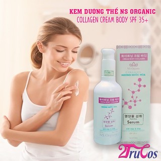 Kem dưỡng thể trắng da NS Organic Cream Body Collagen SPF35+ PA++++ 300gr (bật tông sáng da) 2Trucos