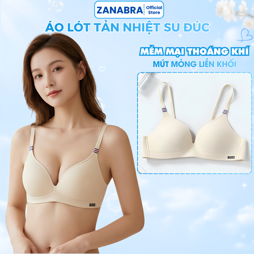 Áo Ngực Mút Mỏng Su Tản Nhiệt, Áo Lót Nữ Không Gọng Mặc Êm Nhẹ ZANABRA A688