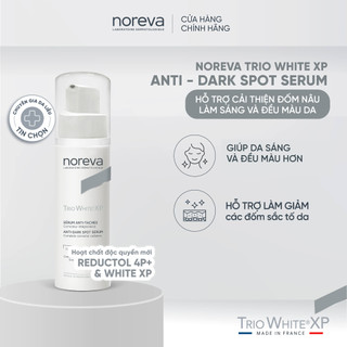 Serum dưỡng da giảm nám Noreva Trio White XP Anti - Dark Spot 30ml