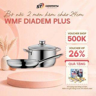 Bộ nồi WMF Diadem Plus 2 món kèm chảo,chất liệu thép không gỉ cao cấp bền bỉ GermanySnT HCM 70120