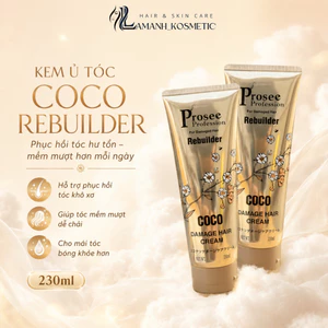 Kem Xả Khô Dưỡng Tóc Prosee Coco Damaged Hair Rebuilder Cream 230ml | Làm Mềm Tóc, Giảm Khô Xơ, Bóng Mượt.