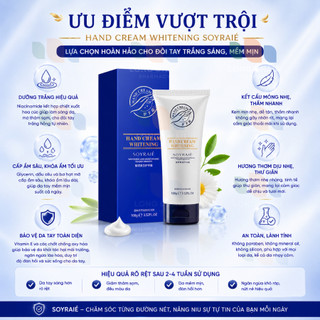 Kem Dưỡng Da Tay Soyraié Hand Cream Whitening 100g - Dưỡng Ẩm Da Tay, Làm Mềm Da, Hỗ Trợ Da Tay Mịn Màng