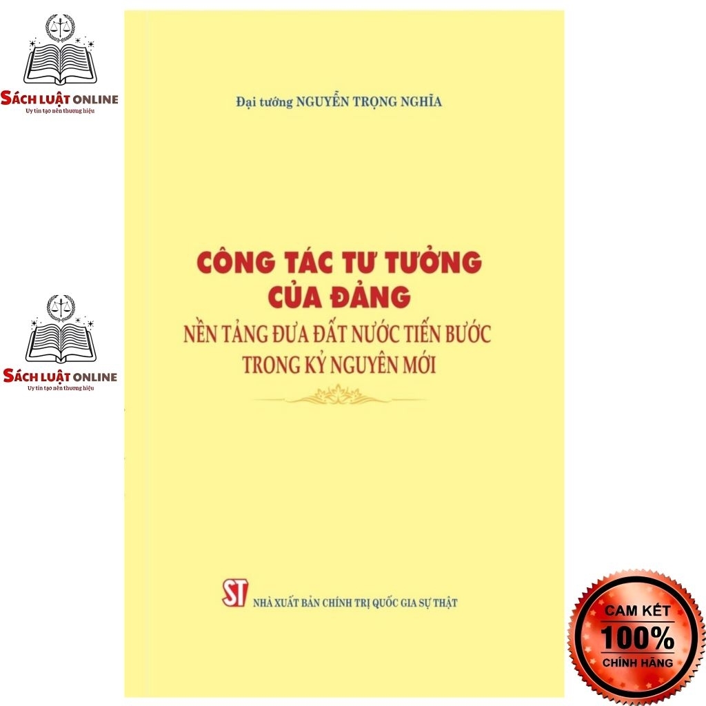 Sách - Công tác tư tưởng của Đảng, nền tảng đưa đất nước tiến bước trong kỷ nguyên mới